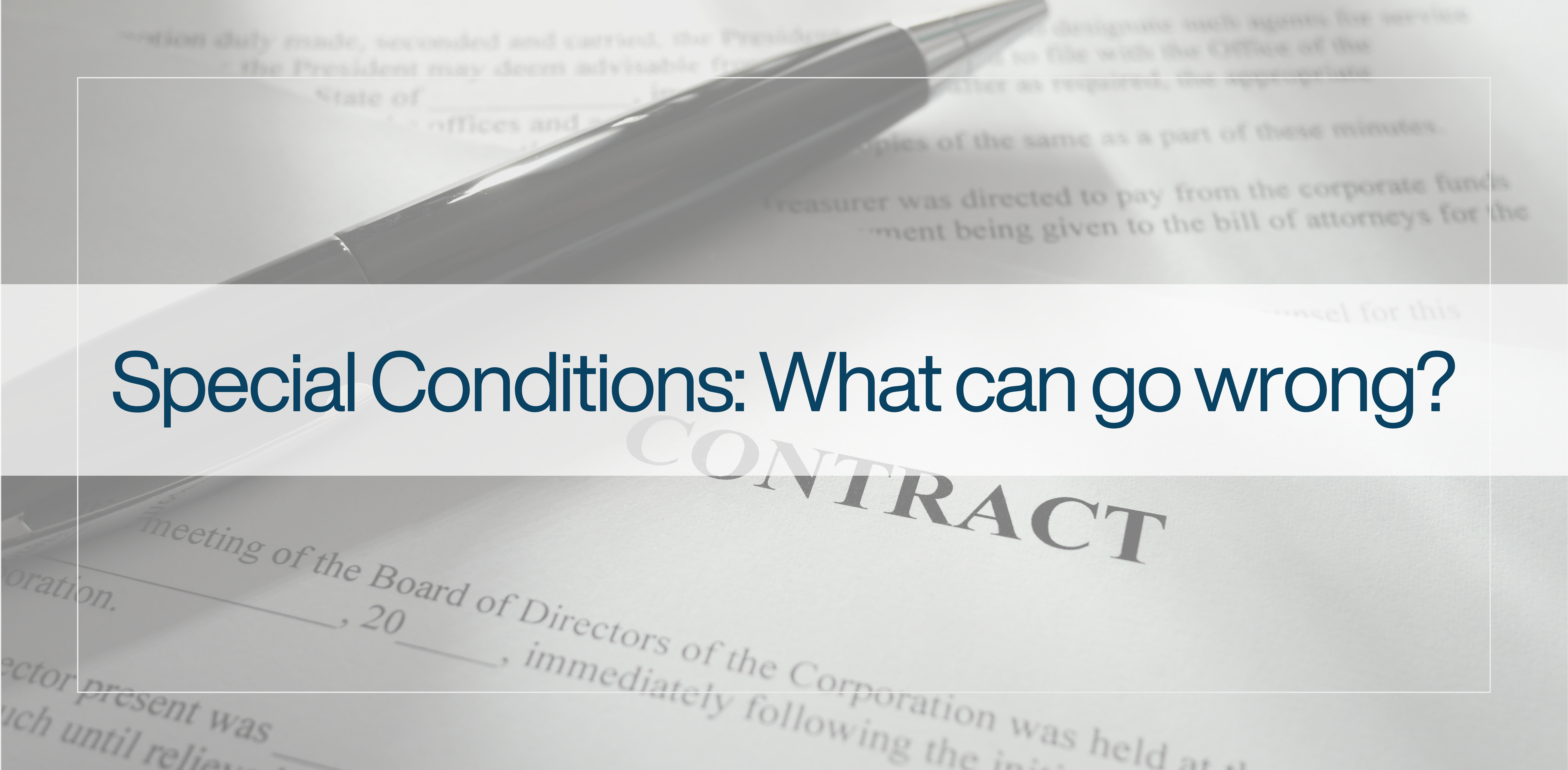 Special Conditions: What can go wrong?