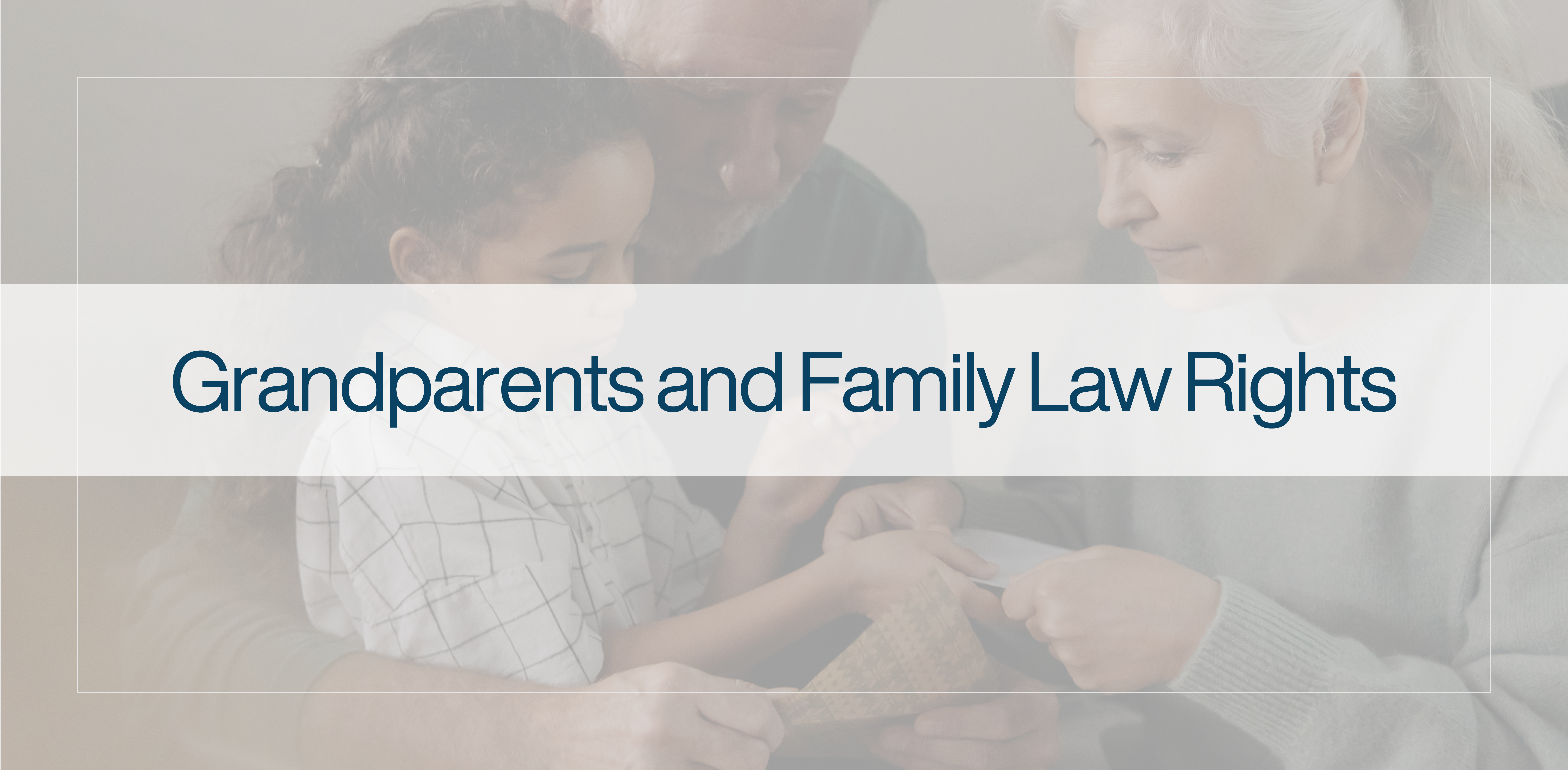 Grandparents and Family Law Rights